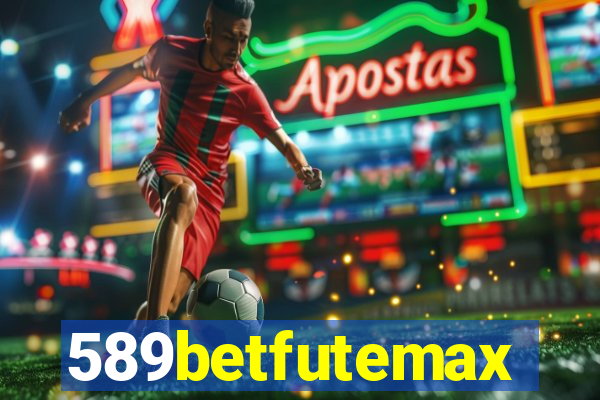 589betfutemax futebol ao vivo